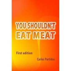 You Shouldn't Eat Meat: The Motif Is Chemical Paperback, Independently Published, English, 9798595979306