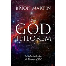 (영문도서) The God Theorem: Logically Explaining the Existence of God Paperback, Lulu.com, English, 9781716678776