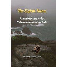 (英文圖書)The Eighth Name: When memory is forbidden truth becomes dangerous. 平裝版, Belinda Chavremootoo, 英文