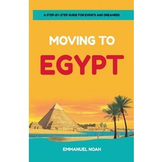 (英文圖書)Moving to Egypt: A Step-by-Step Guide for Expats and Dreamers 平裝版, Emberleaf Publishing, 英文