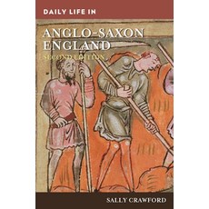 (영문도서)Daily Life in Anglo-Saxon England Paperback, Bloomsbury Academic, English, 9798216460732