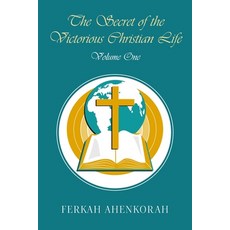 (영문도서) The Secret of the Victorious Christian Life: Volume One Paperback, New Generation Publishing, English, 9781803694450