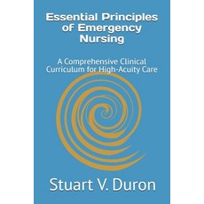 (英文圖書)Essential Principles of Emergency Nursing: A Comprehensive Clinical Curriculum f... 平裝版, Independently Published, 英文