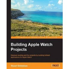 Building Apple Watch Projects, Packt Publishing