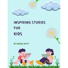 (영문도서) Inspiring Stories for Kids Paperback, Independently Published, English, 9798353815457