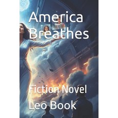 (英文圖書)America Breathes: Fiction Novel 平裝版, Independently Published, English