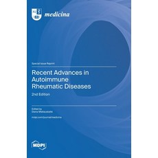 (영문도서)Recent Advances in Autoimmune Rheumatic Diseases: 2nd Edition Hardcover, Mdpi AG, English, 9783725859054