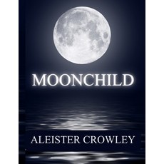 (영문도서) Moonchild Paperback, Adultbrain Publishing, English, 9781998614264