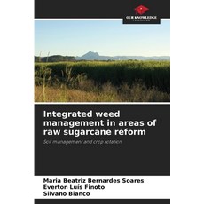 (영문도서)Integrated weed management in areas of raw sugarcane reform Paperback, Our Knowledge Publishing, English, 9786209242137