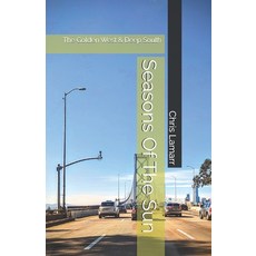 (영문도서) Seasons Of The Sun: The Golden West & Deep South Paperback, Independently Published, English, 9798332438929
