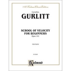 Gurlitt - School of Velocity for Beginners Opus 141 구를리트 - 초보자를 위한 피아노 속주 연습 op. 141 [00-K03496]