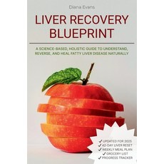 (영문도서)Liver Recovery Blueprint: A Science-Based Holistic Guide to Understand Reverse... Paperback, Independently Published, English, 9798292980391