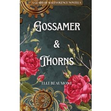 (영문도서) Gossamer & Thorns Paperback, Midnight Tide Publishing, English, 9781953238856