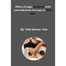 (영문도서) Effect of yogic practices with panchakarma therapy on back pain Paperback, Blurb, English, 9798210039323