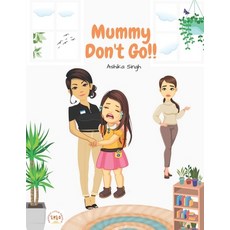 (영문도서) Mummy Don't Go!! Paperback, Independently Published, English, 9798452826446