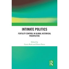 (英文圖書)Intimate Politics: Fertility Control in Global Historical Perspective 平裝版, Routledge, 英文