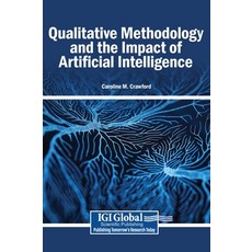 (英文圖書)Qualitative Methodology and the Impact of Artificial Intelligence 精裝版, 英文, Igi Global Scientific Publi...