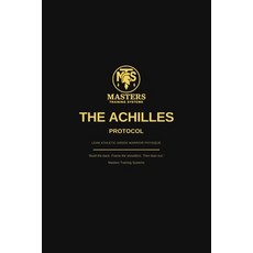 (영문도서)The Achilles Protocol: Masters Training Systems Elite Performance Division Paperback