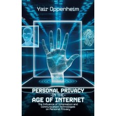 (영문도서) Personal Privacy in the Age of the Internet The Influence of Information and C... Hardcover, Spines, English, 9798895691861