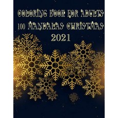 Coloring Book for Adults 100 Mandalas Christmas 2021 Paperback, Independently Published, English, 9798576719389