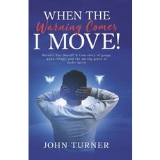 (영문도서)When the Warning Comes I Move! Hardcover, Bookbaby, English, 9798317813239