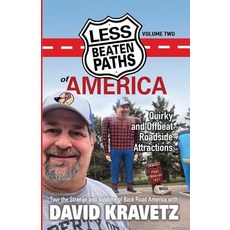 (영문도서) Less Beaten Paths of America: Quirky and Offbeat Roadside Attractions Paperback, Createspace Independent Pub..., English, 9781984192394