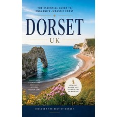 (영문도서)Dorset - the Essential Guide to the Jurassic Coast Hardcover, Csfotoimages, English, 9798240917899