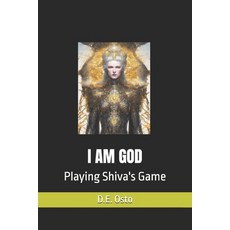 (영문도서) I Am God: Playing Shiva's Game Paperback, Independently Published, English, 9798326198495