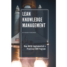 (영문도서) Lean Knowledge Management: How NASA Implemented a Practical KM Program Paperback, Business Expert Press, English, 9781637421338