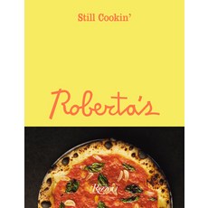 (영문도서) Roberta's: Still Cookin': Still Cookin' Hardcover, Rizzoli International Publi..., English, 9780789347046