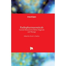 (영문도서) Radiopharmaceuticals: Current Research for Better Diagnosis and Therapy Hardcover, Intechopen, English, 9781839696596
