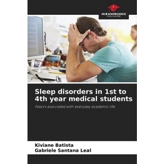 (영문도서)Sleep disorders in 1st to 4th year medical students Paperback, Our Knowledge Publishing, English, 9783639869170
