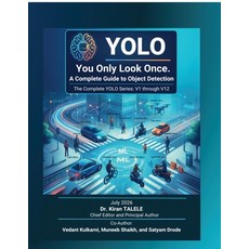 (영문도서)YOLO A Complete Guide to Object Detection: The Complete YOLO Series: V1 through V12 Paperback, Notion Press, English, 9798905406607