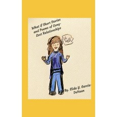(영문도서) What if Short Stories and Poems of Long-Lost Relationships Paperback, Independently Published, English, 9798864156674