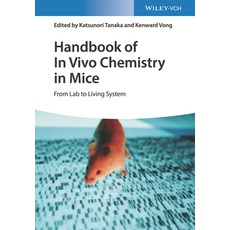 Handbook of in Vivo Chemistry in Mice: From Lab to Living System Hardcover, Wiley-Vch, English, 9783527344321