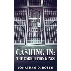 (영문도서) Cashing In: The Corruption Kings Hardcover, Next Chapter, English, 9784824106995