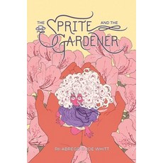 (영문도서)The Sprite and the Gardener Paperback, Oni Press, English, 9781637152065