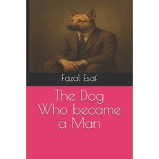(英文圖書)The Dog Who became a Man 平裝版, Independently Published, 英文