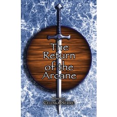 (영문도서)The Return of the Arcane: A Modern Arthurian Urban Fantasy Romantasy Paperback, Binky Ink, English, 9781998701100