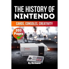 (영문도서)The History of Nintendo: Cards Consoles Creativity Paperback, de Fryske Wrald, English, 9783565084883