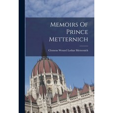 (영문도서) Memoirs Of Prince Metternich Paperback, Legare Street Press, English, 9781019284872