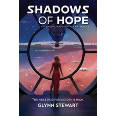 (영문도서) Shadows of Hope: A Science Fiction and Fantasy Anthology Paperback, Faolan's Pen Publishing Inc., English, 9781989674390