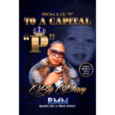 (영문도서) From a Lil "P" to a Capital "P": A Real Pomona Love Story Paperback, Action Takers Publishing, English, 9781956665703