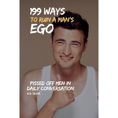 (英文圖書)199 Ways to Ruin a Man's Ego: Pissed Off Men in Daily Conversation 平裝版, Independently Published, 英文