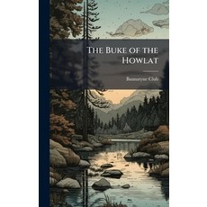 (영문도서)The Buke of the Howlat Hardcover, Hutson Street Press, English, 9781024138757