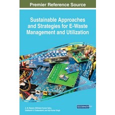 (영문도서) Sustainable Approaches and Strategies for E-Waste Management and Utilization Hardcover, IGI Global, English, 9781668475737