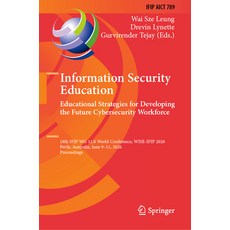 (영문도서)Information Security Education: Educational Strategies for Developing the Future... Hardcover, Springer, English, 9783032283498