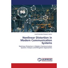 (영문도서)Nonlinear Distortion in Modern Communication Systems Paperback, LAP Lambert Academic Publis..., English, 9786206752431