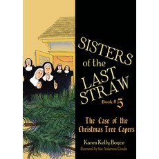 Sisters of the Last Straw: The Case of the Christmas Tree Capers Paperback, Tan Books, English, 9781505115871