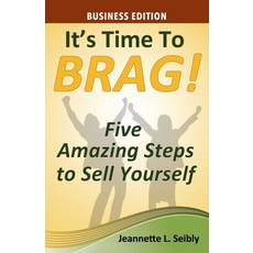 (영문도서) It's Time to Brag! Business Edition Paperback, Seibco LLC, English, 9781735350424